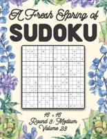 A Fresh Spring of Sudoku 16 x 16 Round 3: Medium Volume 23: Sudoku for Relaxation Spring Puzzle Game Book Japanese Logic Sixteen Numbers Math Cross Sums Challenge 16x16 Grid Beginner Friendly Medium Level For All Ages Kids to Adults Floral Theme Gifts