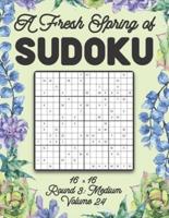 A Fresh Spring of Sudoku 16 x 16 Round 3: Medium Volume 24: Sudoku for Relaxation Spring Puzzle Game Book Japanese Logic Sixteen Numbers Math Cross Sums Challenge 16x16 Grid Beginner Friendly Medium Level For All Ages Kids to Adults Floral Theme Gifts