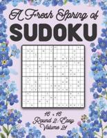 A Fresh Spring of Sudoku 16 x 16 Round 2: Easy Volume 21: Sudoku for Relaxation Spring Puzzle Game Book Japanese Logic Sixteen Numbers Math Cross Sums Challenge 16x16 Grid Beginner Friendly Easy Level For All Ages Kids to Adults Floral Theme Gifts
