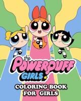 The Powerpuff Girls Coloring Book for Girls