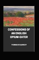 Confessions of an English Opium Illustrated