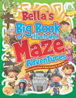 Bella's Big Book of Illustrated Maze Adventures