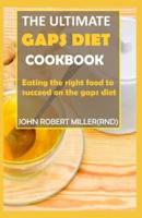 The Ultimate Gaps Diet Cookbook