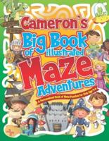 Cameron's Big Book of Illustrated Maze Adventures