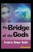 The Bridge of the Gods Illustrated