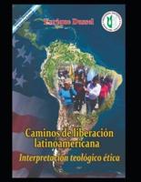 Caminos de liberación latinoamericana II: Interpretación teológico ética