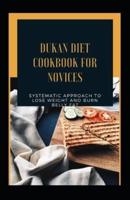 Dukan Diet Cookbook For Novices
