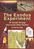 The Exodus Experiment: 29 Small Group Discussion Bible Studies