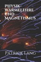Physik- Wärmelehre Und Magnetismus