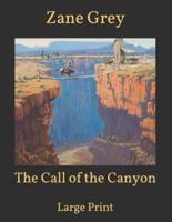 The Call of the Canyon: Large Print