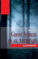 Ghost Stories of an Antiquary Illustrated