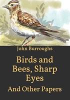 Birds and Bees, Sharp Eyes