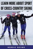 Learn More About Sport Of Cross-Country Skiing
