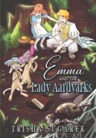Emma and the Lady Aardvarks: Book 6 | A Tale of Extinction