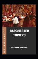 Barchester Towers Illustrated