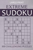 Large Print Extreme Sudoku - 100 Challenging Puzzles