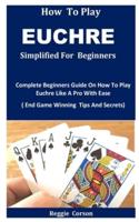How to Play Euchre Simplified
