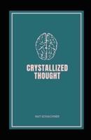Crystallized Thought Illustrated