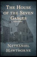 The House of the Seven Gables Annotated