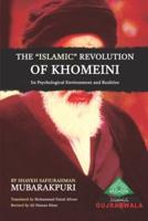The Islamic Revolution of Khomeini, Its Psychological Environment and Realities