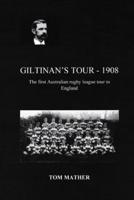 GILTINAN'S TOUR - 1908: The first Australian tour to England