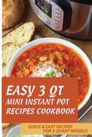 Easy 3 QT Mini Instant Pot Recipes Cookbook