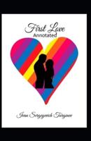 First Love Annotated