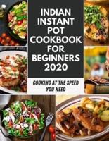 Indian Instant Pot Cookbook For Beginners 2020