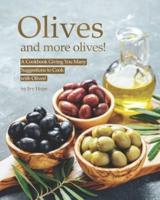 Olives and More Olives!