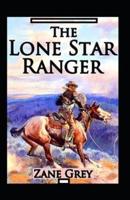 The Lone Star Ranger Annotated