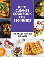 Keto Cleanse Cookbook for Beginners