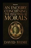An Enquiry Concerning the Principles of Morals Illustrated