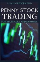 Penny Stock Trading for Beginners and Dummies