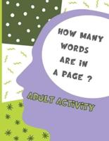 Adult Activity - How Many Words  are in a Page?: A great way to keep the brain active and in shape.