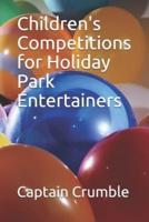 Children's Competitions for Holiday Park Entertainers