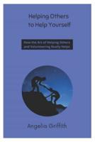 Helping Others to Help Yourself