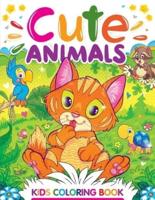 Cute Animals: A Kids Coloring Book with Adorable Animal Designs for Boys and Girls Ages 4-8