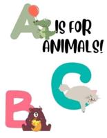 A Is For Animals!