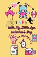 I Spy With My Little Eyes Valentine's Day Book for Kids Ages 2-5