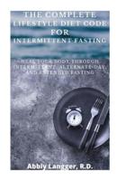 The Complete Lifestyle Diet Code for Intermittent Fasting