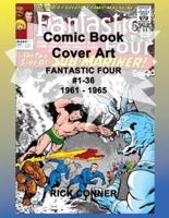 Comic Book Cover Art FANTASTIC FOUR #1-36 1961 - 1965