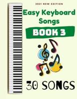 Easy Keyboard Songs: Book 3: 30 Songs