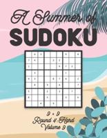 A Summer of Sudoku 9 x 9 Round 4: Hard Volume 9: Relaxation Sudoku Travellers Puzzle Book Vacation Games Japanese Logic Nine Numbers Mathematics Cross Sums Challenge 9 x 9 Grid Beginner Friendly Hard Level For All Ages Kids to Adults Gifts