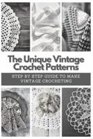The Unique Vintage Crochet Patterns