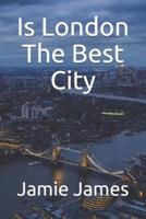 Is London The Best City