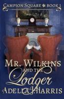 Mr. Wilkins and the Lodger