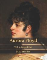 Aurora Floyd: Vol. 3: Large Print