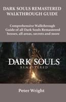 Dark Souls Remastered Walkthrough Guide