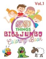 99 Things BIG & JUMBO Coloring Book