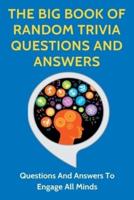 The Big Book Of Random Trivia Questions And Answers